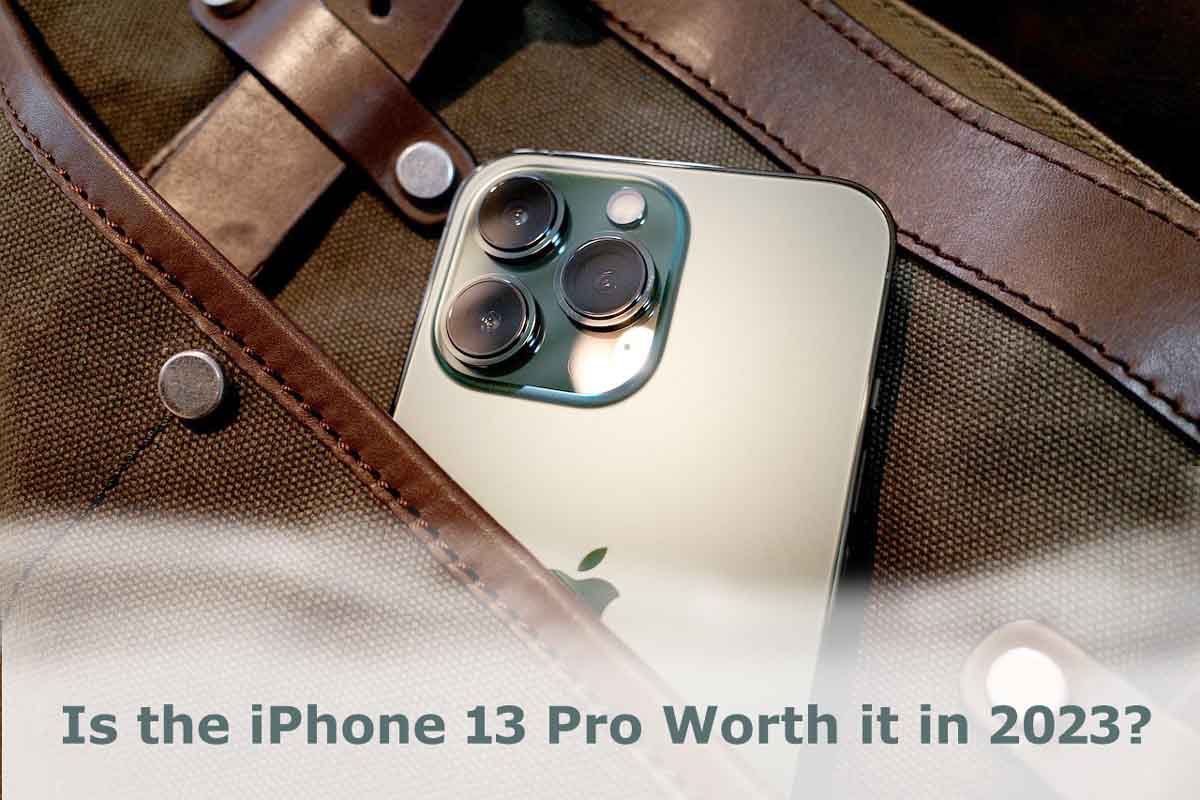Is the iPhone 13 Pro Worth it