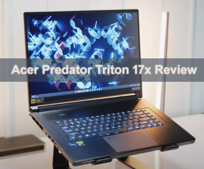Acer Predator Triton 17x Review